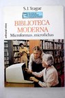 Biblioteca moderna microformas microfichas / S J Teague