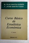 Curso básico de estadística económica / Pilar Martín Guzmán