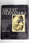 Miguel Hernández biografía ilustrada / Jacinto Luis Guereña