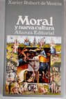 Moral y nueva cultura / Xavier Rubert de Ventós