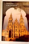 Catedrales y sus paradores / Mara Jos Arniz
