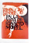 En la vida de Ignacio Morel / Ramn J Sender