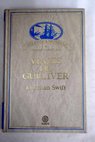 Los viajes de Gulliver / Jonathan Swift