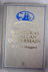 Aventuras de Allan Quatermain / Henry Rider Haggard