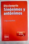 Diccionario sinónimos y antónimos lengua española
