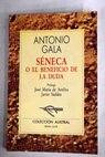 Sneca o El beneficio de la duda / Antonio Gala