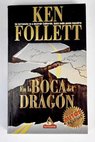 En la boca del dragón / Ken Follett