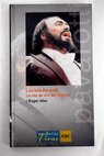Luciano Pavarotti la voz de oro del siglo XX / Roger Alier