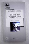 La isla del ngel cado / Carlo Lucarelli