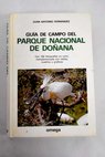 Gua de campo del Parque Nacional de Doana / Juan Antonio Fernndez