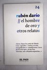 El hombre de oro y otros relatos / Rubén Darío