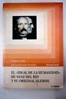 El ideal de la humanidad de Sanz del Río y su original alemán textos comparados con una introducción / Karl Christian Friedrich Krause