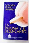 La paloma y el desencanto / Salvador Garca Jimnez