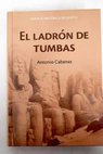 El ladrón de tumbas / Antonio Cabanas