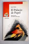 El palacio de papel / José Zafra