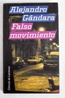 Falso movimiento / Alejandro Gndara