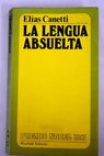 La lengua absuelta autorretrato de infancia / Elias Canetti