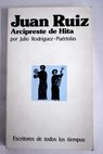 Juan Ruiz arcipreste de Hita / Julio Rodrguez Purtolas