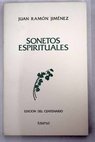 Sonetos espirituales 1914 1915 / Juan Ramn Jimnez