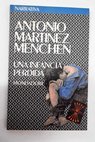 Una infancia perdida / Antonio Martínez Menchén