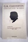 The collected works of G K Chesterton Vol 31 The Illustrated London News 1917 1919 / Chesterton G K Clipper Lawrence J Marlin George J Rabatin Richard P Swan John L