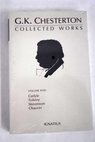 The collected works of G K Chesterton Vol 18 / Chesterton G K Clipper Lawrence J Marlin George J Rabatin Richard P Swan John L