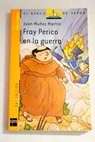 Fray Perico en la guerra / Juan Muñoz Martín