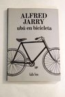 Ubú en bicicleta / Alfred Jarry