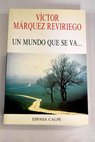 Un mundo que se va / Víctor Márquez Reviriego
