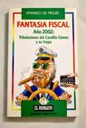 Fantasa fiscal ao 2002 tribulaciones del Caudillo Gmez y su tropa / Amando de Miguel