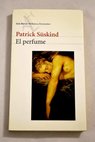 El perfume historia de un asesino / Patrick Suskind