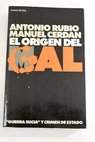 El origen del GAL guerra sucia y crimen de Estado / Antonio Rubio
