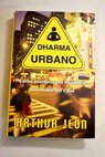 Dharma urbano cmo mantener el equilibrio en medio del caos / Arthur Jeon