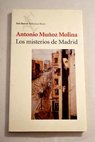 Los misterios de Madrid / Antonio Muñoz Molina