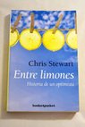 Entre limones / Chris Stewart
