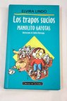 Los trapos sucios Manolito Gafotas / Elvira Lindo