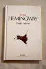 El viejo y el mar / Ernest Hemingway
