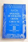Apología de Sócrates Critón Carta VII / Platón
