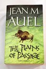 The plains of passage / Jean M Auel