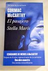 El pasajero Stella Maris / Cormac McCarthy