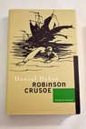 La vida y las extraas y sorprendentes aventuras de Robinson Crusoe de York marino / Daniel Defoe