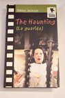 The haunting La guarida / Shirley Jackson