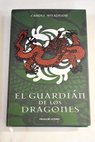 El guardin de los dragones / Carole Wilkinson