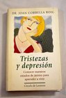 Tristezas y depresin / Joan Corbella Roig