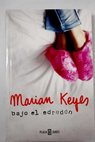 Bajo el edredn / Marian Keyes