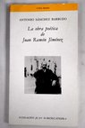 La obra potica de Juan Ramn Jimnez / Antonio Snchez Barbudo