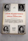 Las mil mejores poesas de la lengua castellana ocho siglos de poesa espaola e hispanoamericana
