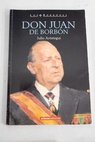 Don Juan de Borbón / Julio Aróstegui