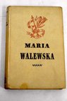María Walewska el amor secreto de Napoleón / Octave Aubry