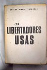 Los libertadores USAS / Carlos María Ydígoras
